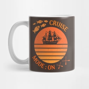 Cruise Mode On Vacation Ship Sail Sea Sailboat Mug